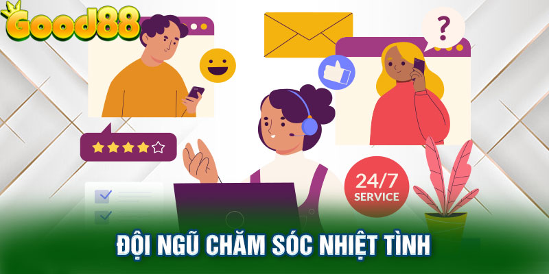 Đội ngũ chăm sóc nhiệt tình